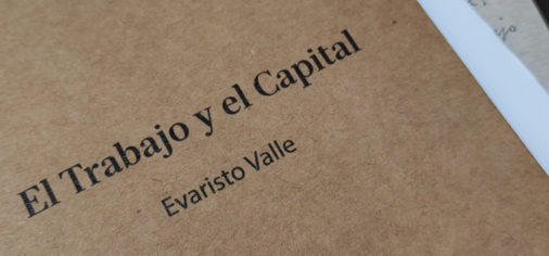 D. 13 mar., 12.30 h // Presentación de la edición facsimil de “El Trabajo y el Capital” de Evarsito Valle