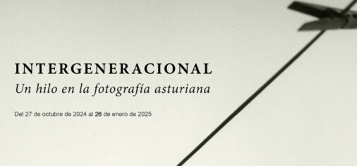 D. 27/10/24, 13.00 h // Inauguración de “Intergeneracional. Un hilo en la fotografía asturiana”